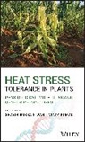 Ranjeet Ranjan Kumar, Vinay Kumar, Vinay Wani Kumar, Sh Wani, Shabir H Wani, Shabir H Kumar Wani... - Heat Stress Tolerance in Plants
