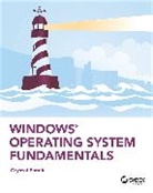 C Panek, Crystal Panek - Windows Operating System Fundamentals