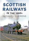 Michael Clemens - Scottish Railways in the 1960s
