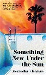 Alexandra Kleeman, Kleeman Alexandra - Something New Under the Sun