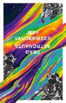 Jeff VanderMeer - Dead Astronauts