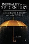 David B. Hill Grusky, David Hill Grusky, David Grusky, David B. Grusky, Jasmine Hill - Inequality in the 21st Century