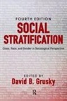 David B. Grusky, Grusky David B., David B. Grusky, Katherine R. Weisshaar - Social Stratification