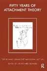 John Bowlby, Richard Bowlby Bt, Pearl King, Sir Richard Bowlby, Donald Winnicott - Fifty Years of Attachment Theory