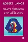 Robert Langs - Clinical Workbook for Psychotherapists