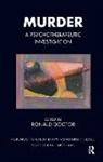Ronald Doctor, Tony Maden, Estela Welldon, Ronald Doctor, Doctor Ronald, Brett Kahr - Murder