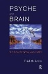 John Gedo, Fred M. Levin, Fred M. Levin - Psyche and Brain