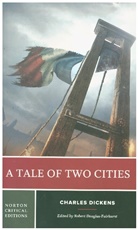 Charles Dickens, Robert Douglas-fairhur, Robert Douglas-Fairhurst, Robert (Oxford University) Douglas-Fairhurst - Tale of Two Cities - A Norton Critical Edition