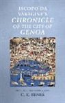 C E Bene, C. E. Benes - Jacopo Da Varagine''s Chronicle of the City of Genoa