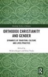 Helena (University of Helsinki Kupari, Elina (University of Helsinki Vuola, Helena Kupari, Helena (University of Helsinki Kupari, Kupari Helena, Elina Vuola... - Orthodox Christianity and Gender