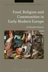 Christopher Kissane, Christopher (Birkbeck Kissane, Christopher (London School of Economics &amp; Kissane, Christopher (London School of Economics &amp; Political Science Kissane - Food, Religion and Communities in Early Modern Europe