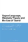 Nhu Nguyet Le, Nhu Nguyet (Curtin University Le, Grace Qiao Zhang, Grace Qiao (Curtin University Zhang, Zhang Grace Qiao - Vague Language, Elasticity Theory and the Use of 'Some'