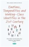 Michalis Christodoulou, Manos Spyridakis - Emotions, Temporalities and Working-Class Identities in the 21st Century