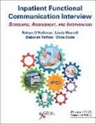 Chris Code, Robyn O'Halloran, Deborah Toffolo, Linda Worrall - Inpatient Functional Communication Interview