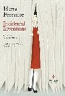 Elena Ferrante, Ferrante Elena, Andrea Uncini - Incidental Inventions