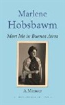 Marlene Hobsbawm, Claire Tomalin - Meet Me in Buenos Aires