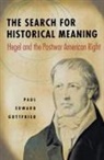 Gottfried, Paul Gottfried, Paul E Gottfried, Paul E. Gottfried, Paul Leroy Gottfried - The Search for Historical Meaning