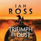 Ian Ross, Keeble Jonathan - Triumph in Dust (Audio book)