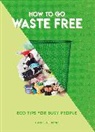 Caroline Jones - How to Go Waste Free
