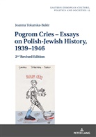 Joanna Tokarska-Bakir - Pogrom Cries - Essays on Polish-Jewish History, 1939-1946