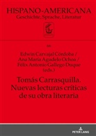 Ana María Agudelo Ochoa, Edwin Carvajal Córdoba, Félix Antonio Gallego Duque - Tomás Carrasquilla. Nuevas lecturas críticas de su obra literaria