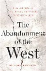 Michael Kimmage - The Abandonment of the West