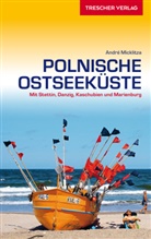 André Micklitza, André Micklitza - TRESCHER Reiseführer Polnische Ostseeküste
