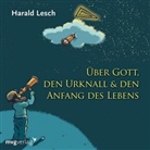 Harald Lesch - Über Gott, den Urknall & den Anfang des Lebens, 1 Audio-CD (Livre audio)