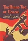 Lothrop Stoddard - The Rising Tide of Color: Against White World Supremacy [Illustrated Edition]