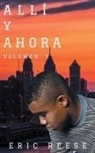 Eric Reese - Alli y Ahora