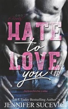 Jennifer Sucevic - Hate to Love you