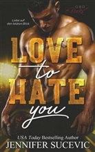 Jennifer Sucevic - Love to Hate you
