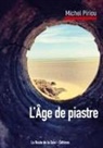 Michel Piriou, La Route de la Soie Éditions, L Route de la Soie Éditions, La Route de la Soie Éditions - L'âge de piastre