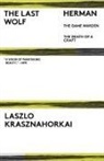 Laszlo Krasznahorkai, László Krasznahorkai - The Last Wolf & Herman