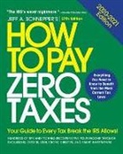SCHNEPPER, Jeff Schnepper, Jeff A. Schnepper - How to Pay Zero Taxes, 2020-2021: Your Guide to Every Tax Break the IRS Allows