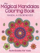 Activibooks For Kids - My Magical Mandalas Coloring Book