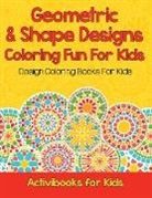 Activibooks For Kids - Geometric & Shape Designs Coloring Fun For Kids