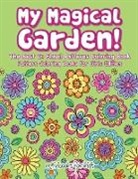 Activibooks For Kids - My Magical Garden! The Best In Floral Patterns Coloring Book - Pattern Coloring Books For Girls Edition