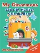 Activibooks For Kids - My Ginormous Color By Number Coloring Book - Color By Number Large Edition