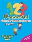 Activibooks For Kids - Wonderful Color By Number Images For Kids - Color By Number 6 Year Old Edition