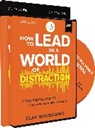 Clay Scroggins - How to Lead in a World of Distraction Study Guide with DVD