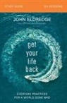 John Eldredge - Get Your Life Back