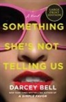 Darcey Bell - Something She's Not Telling Us