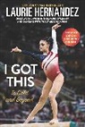 Laurie Hernandez - I Got This