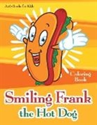 Activibooks For Kids - Smiling Frank the Hot Dog Coloring Book