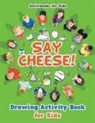 Activibooks For Kids - Say Cheese! Drawing Activity Book for Kids