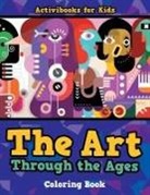 Activibooks For Kids - The Art Through the Ages Coloring Book