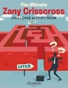 Activibooks - The Ultimate Zany Crisscross Challenge Activity Book