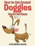 Activibooks For Kids - How to Act Around Doggies You Do Not Know Coloring Book