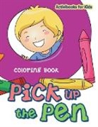 Activibooks For Kids - Pick up the Pen Coloring Book